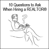 10 Questions to Ask When Hiring a REALTOR